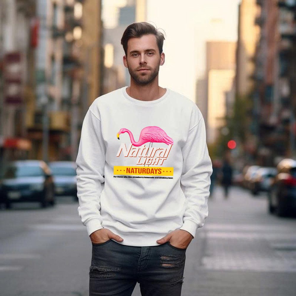 Pink Flamingo Natural Light Naturdays Sweatshirt Funny Sayings Flamingo Shirt Mens Womens